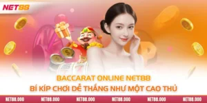 Baccarat Online Net88 - Bí Kíp Chơi Dễ Thắng Như Một Cao Thủ