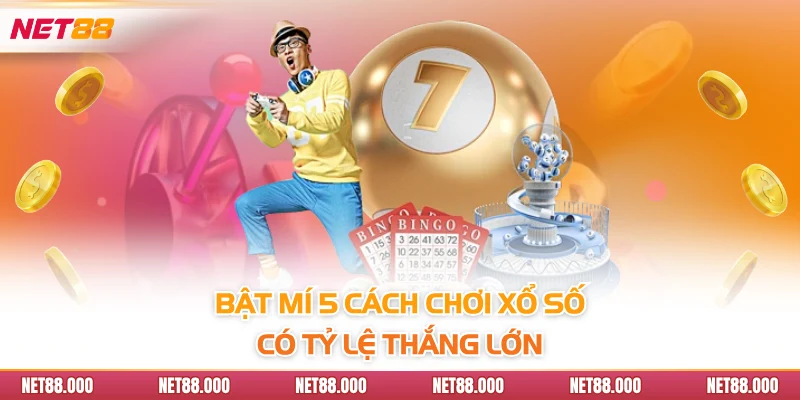 XỔ SỐ 4 Bật mí 5 cách chơi xổ số có tỷ lệ thắng lớn