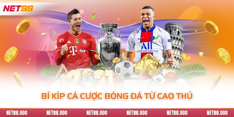 Cá Cược Bóng Đá Net88 - Đấu Trường Uy Tín Cho Dân Mê Thể Thao 4 Bí kíp cá cược bóng đá từ cao thủ