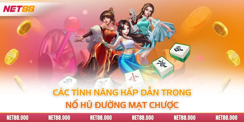 Nổ Hũ Đường Mạt Chược - Bí Kíp Săn Hũ Và Thắng Lớn Tại Net88 3 Các tính năng hấp dẫn trong nổ hũ đường mạt chược