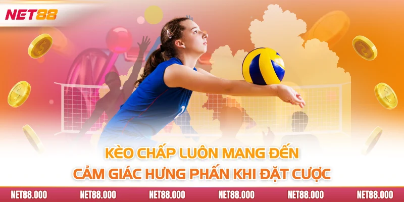 Cá Cược Bóng Chuyền Net88 - Hướng Dẫn Các Bước Cơ Bản 3 Kèo chấp luôn mang đến cảm giác hưng phấn khi đặt cược