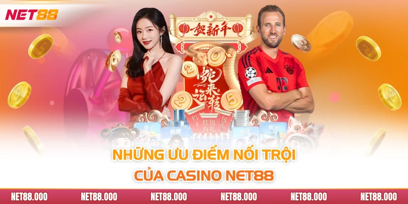 CASINO 1 Những ưu điểm nổi trội của Casino Net88