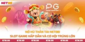 Nổ Hũ Thần Tài Net88 - Slot Game Hấp Dẫn Và Cơ Hội Trúng Lớn