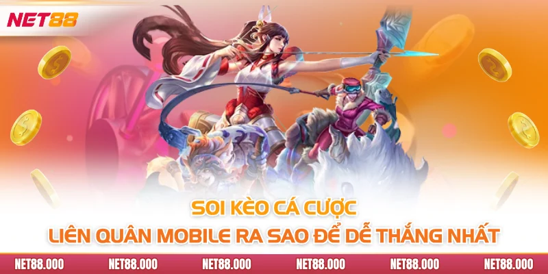 Cá Cược Liên Quân Mobile - Giải Trí Nhận Thưởng Cực Khủng 4 Soi kèo cá cược Liên Quân Mobile ra sao để dễ thắng nhất