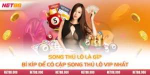 Song thủ lô là gì? Bí kíp để có cặp song thủ lô vip nhất