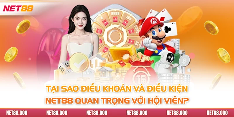 ĐIỀU KHOẢN VÀ ĐIỀU KIỆN 1 Tại sao điều khoản và điều kiện Net88 quan trọng với hội viên?